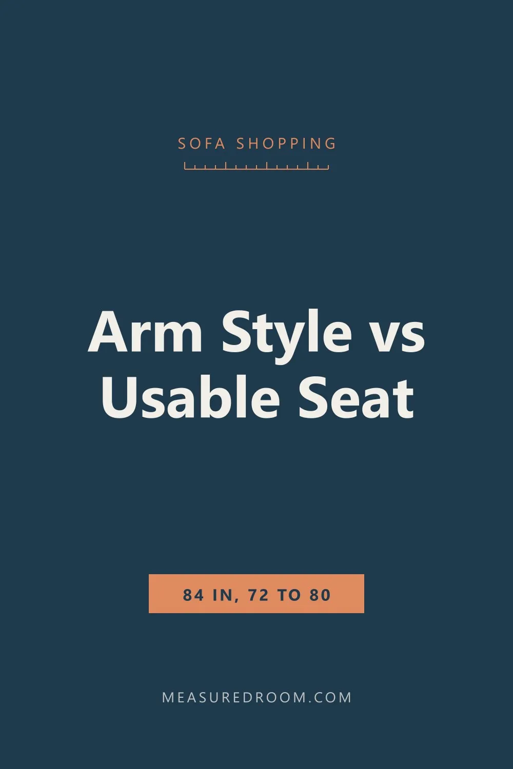 Arm style vs usable seat: 84 in sofas with 72 to 80 in of seat