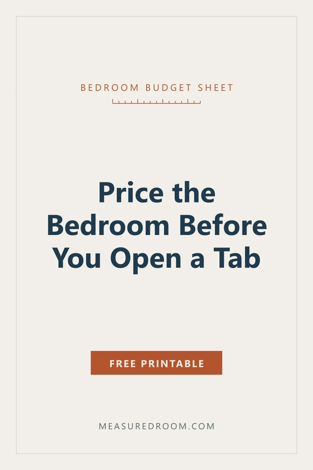 Bedroom budget sheet: price the bedroom before you open a tab.