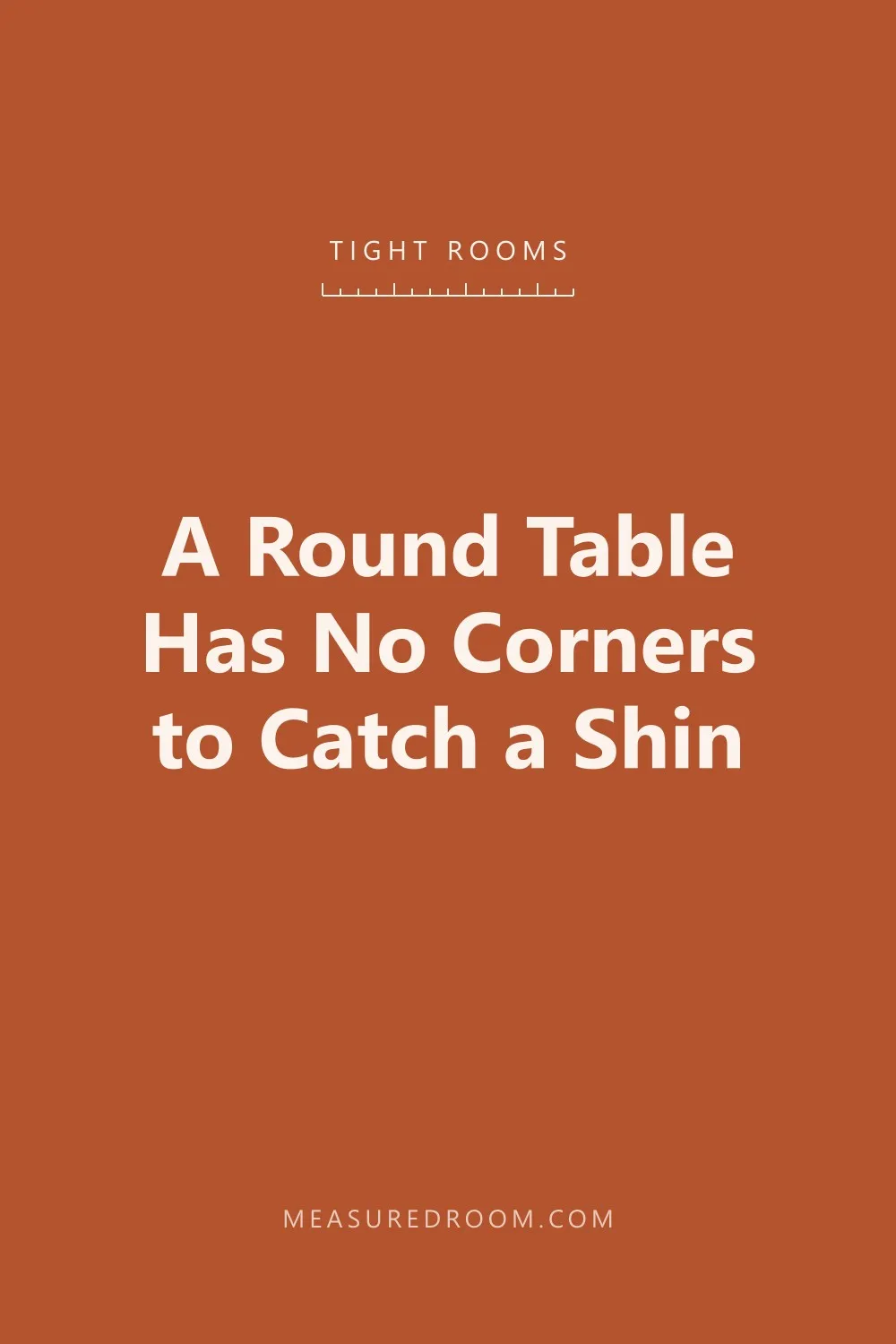 A round coffee table in a tight walkway.