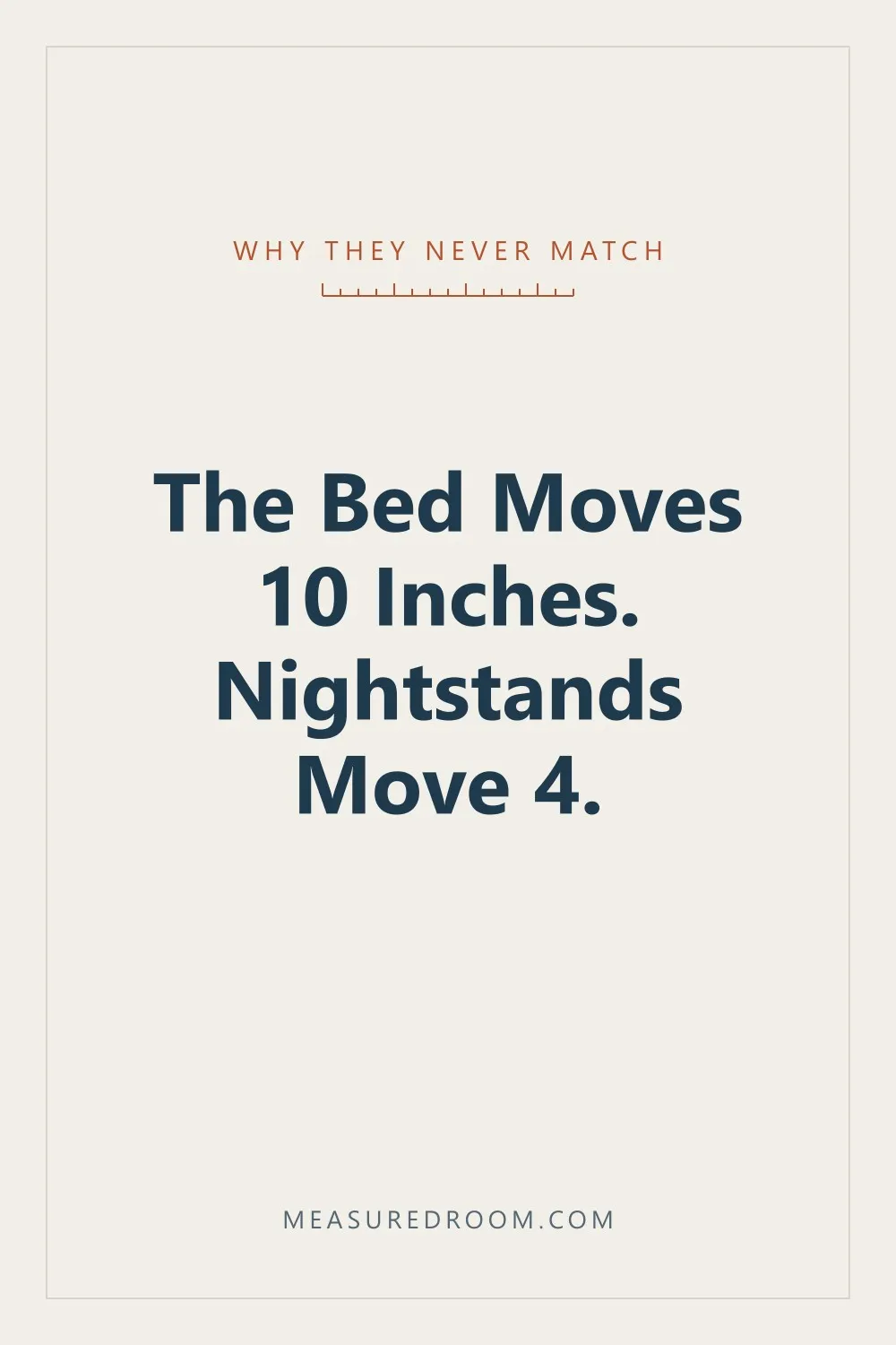 The bed moves 10 inches, nightstands move 4