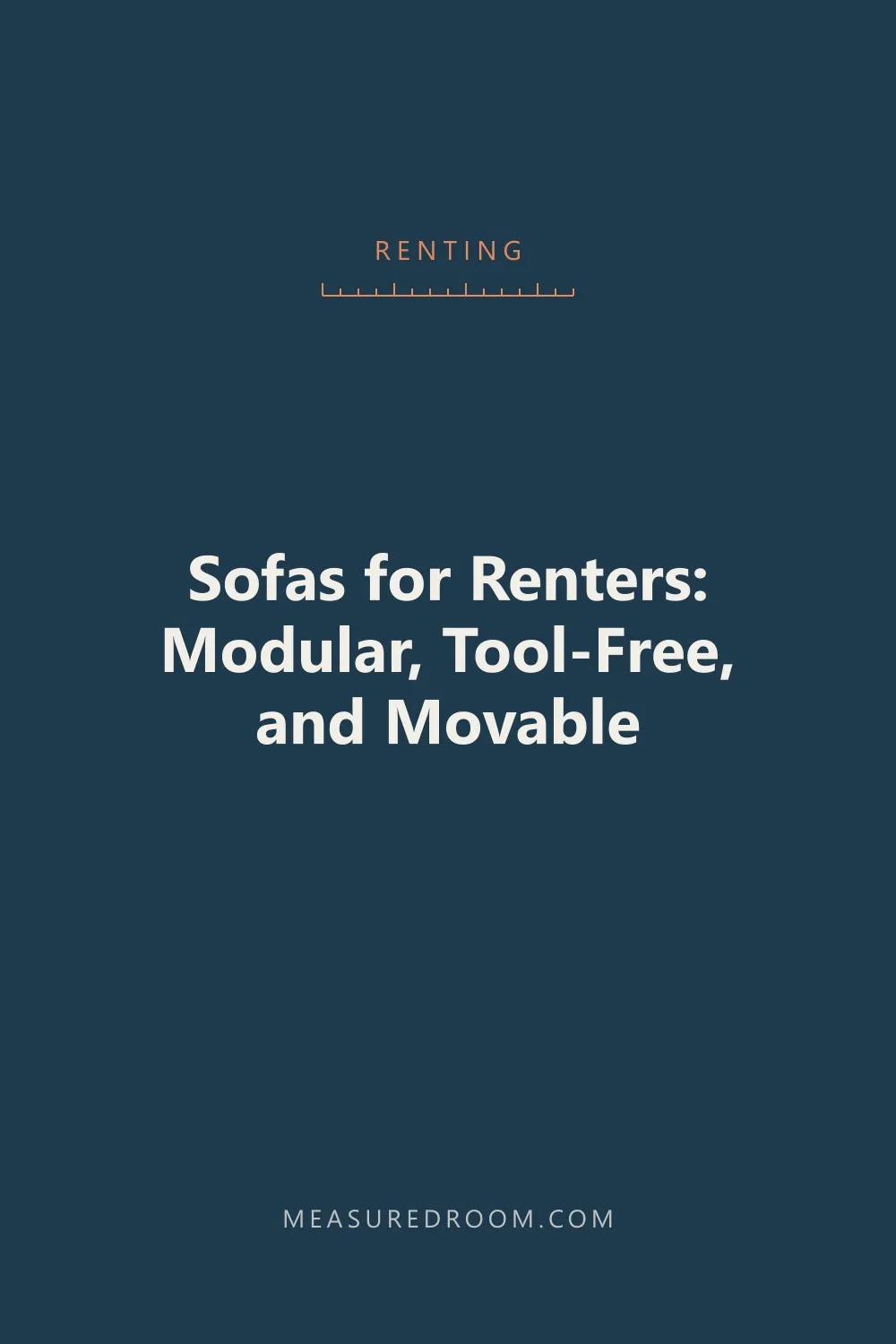 Sofas for Renters: Modular, Tool-Free, and Movable