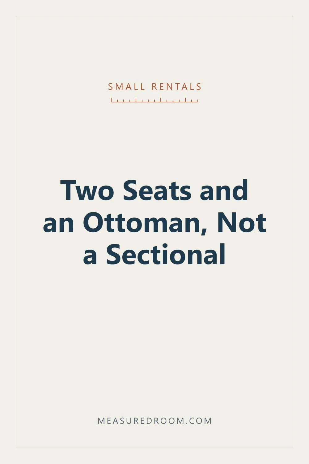 Two Seats and an Ottoman, Not a Sectional