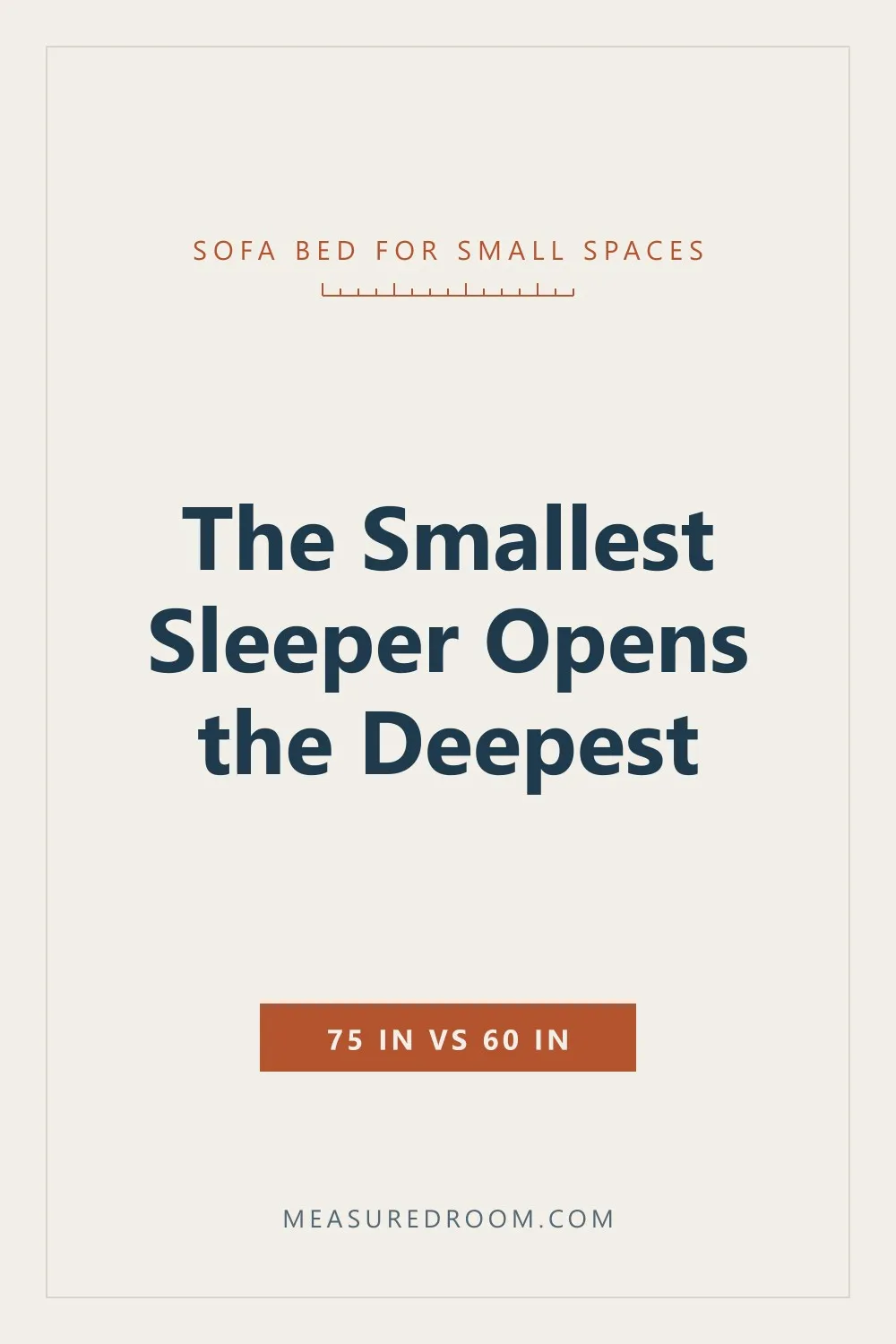 The smallest sleeper opens the deepest: 75 in against 60 in